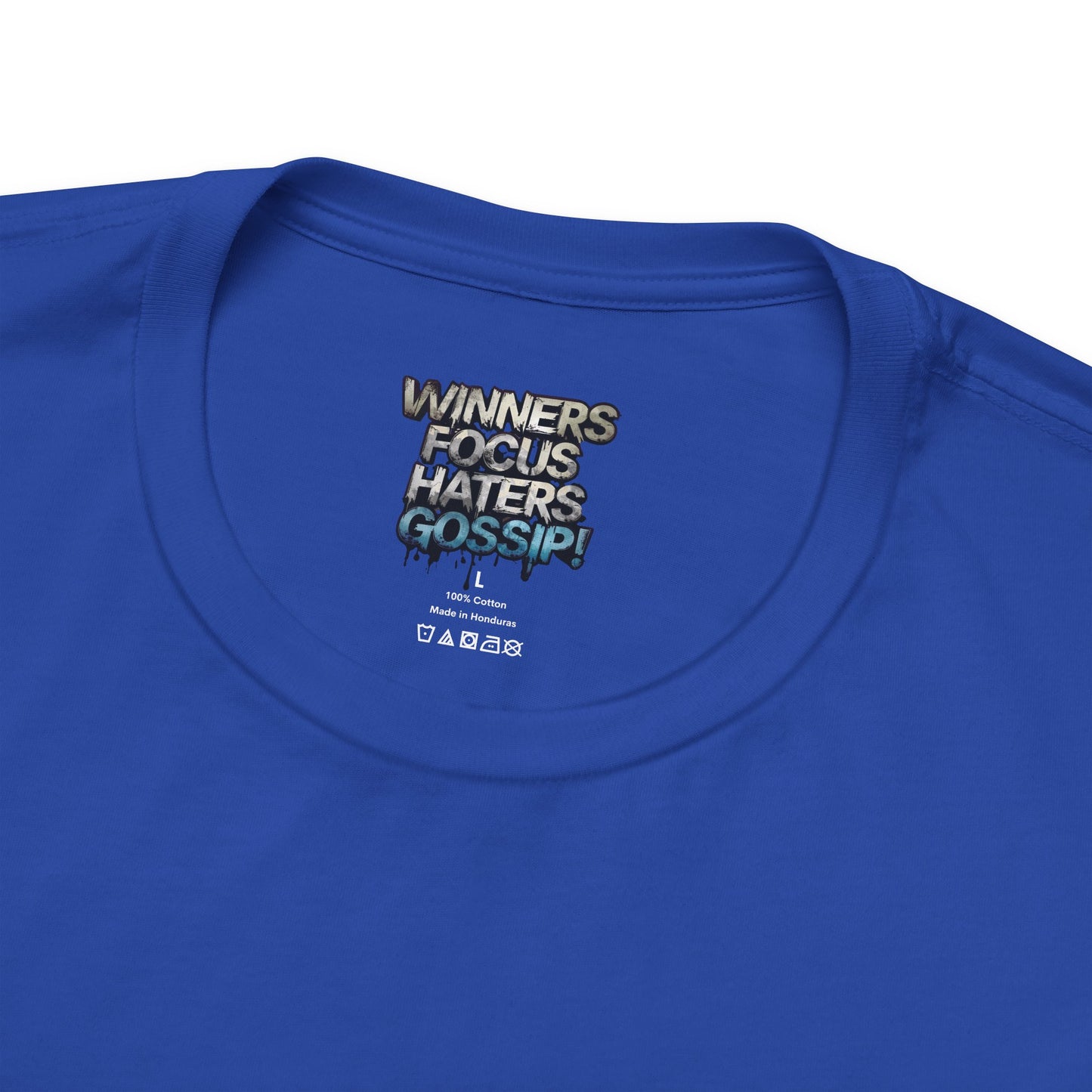 Winners Focus Haters Gossip! Tee - Motivational Graphic Shirt -  Unisex Tee for Casual Wear -  Gift for Friends -  Streetwear Fashion