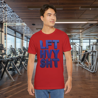 LFT HVY SHT - Lift Heavy Shit - Bold 3D Gym Tee - Fitness