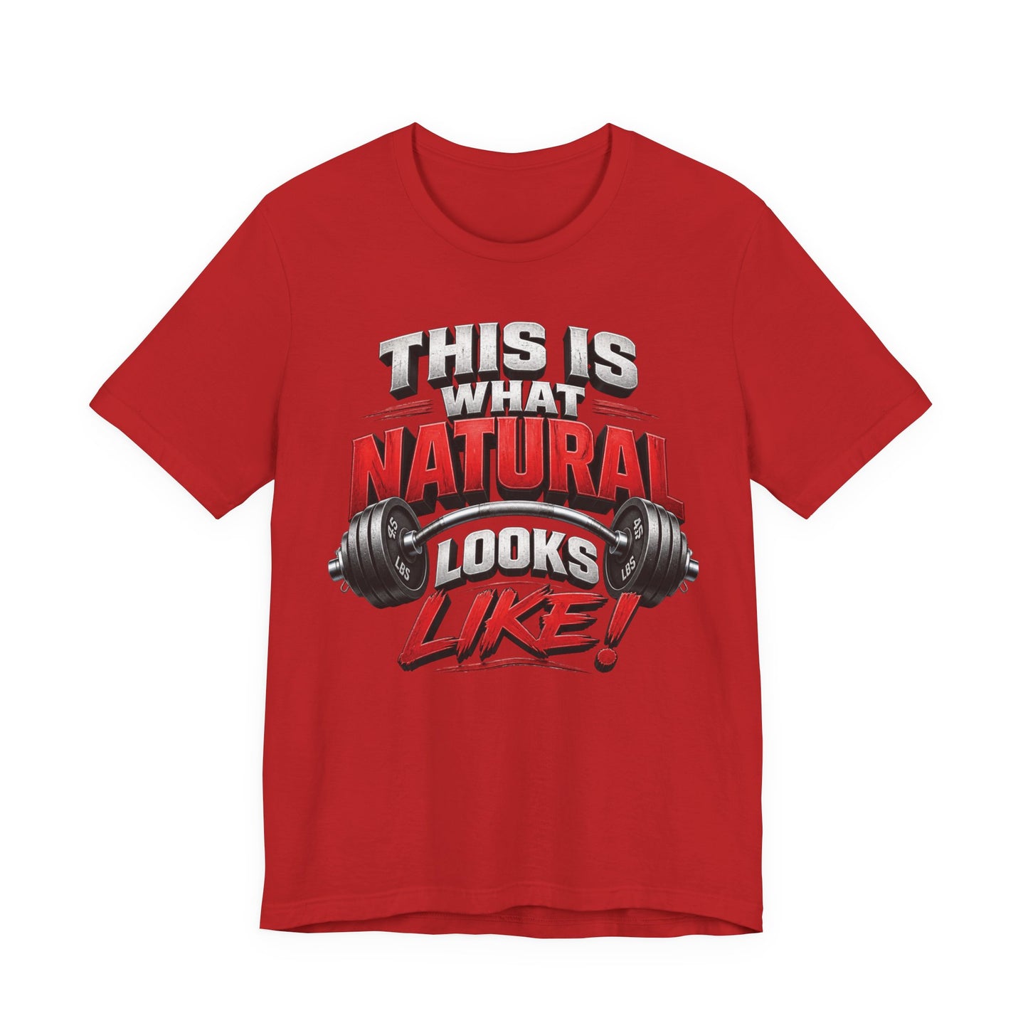 Natural Strength Gym T-Shirt | This Is What Natural Looks Like Tee