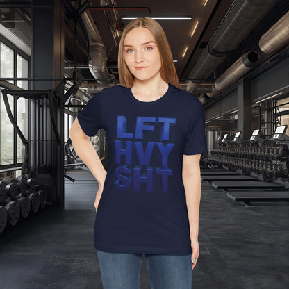 LFT HVY SHT - Lift Heavy Shit - Bold 3D Gym Tee - Fitness