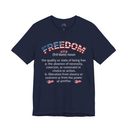 Freedom Definition Tee — Patriotic USA Flag Text T‑Shirt