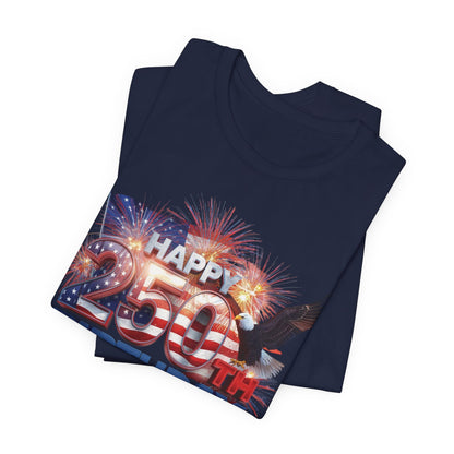 250th Birthday America T-Shirt — Happy Birthday America! Patriotic Eagle & Fireworks Tee