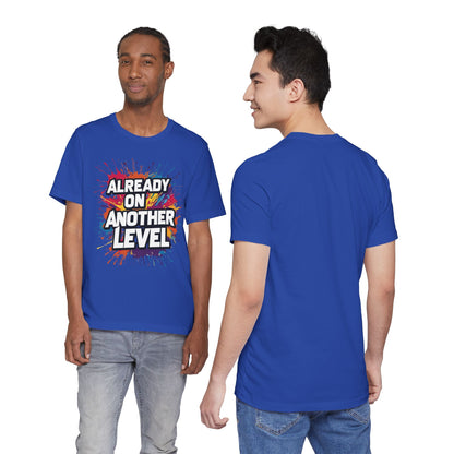 Already on Another Level - Colorful Motivational T-Shirt - Fitness Gym Tee - XS-4XL