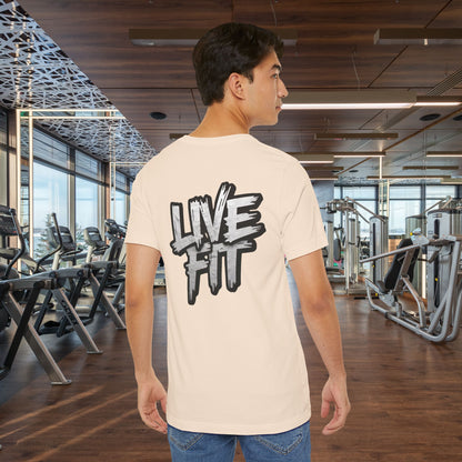 LIVE FIT Unisex Jersey Tee - Fitness Shirt - XS - 4XL -  Workout Apparel -  Motivational T-Shirt - Casual Wear - Gift for Fitness Enthusiasts
