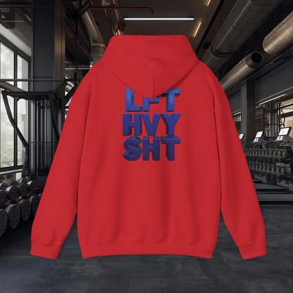 Lift Heavy Shit - LFT HVY SHT - Gym Hoodie - Bold Fitness Pullover - Unisex S-5XL