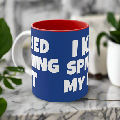 I Tried Running But I Kept Spilling My Beer!     11oz Accent Mug