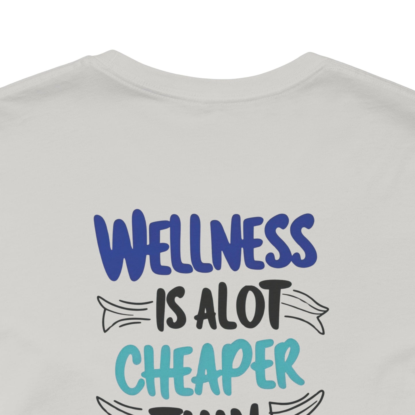 Wellness Awareness Unisex Tee - Wellness Is Alot Cheaper Than Illness!! - Design - S - 3XL - Motivational Health T-Shirt for Self-Care Enthusiasts - Gift for Wellness Events - Positive Vibe Shirt -  [...]
