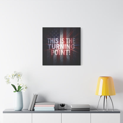 Charlie Kirk - This Is The Turning Point! - Red White Blue - Stunning American Flag Backdrop Design - Patriotic - Motivational Wall Art - Canvas - Multiple Sizes