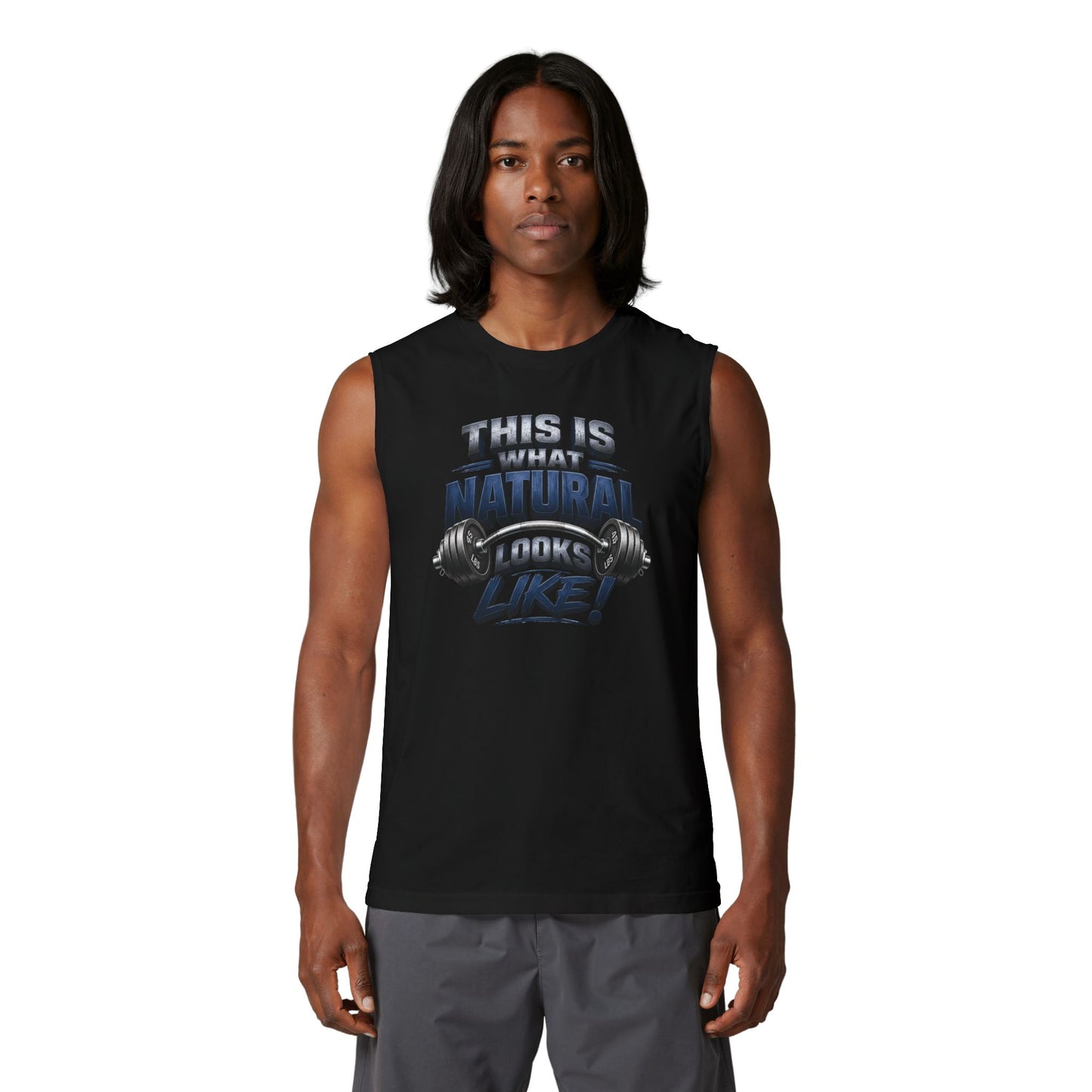 This Is What Natural Looks Like Muscle Tank — Gym Motivation Sleeveless Shirt