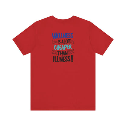 Wellness Awareness Unisex Tee - Wellness Is Alot Cheaper Than Illness!! - Design - S - 3XL - Motivational Health T-Shirt for Self-Care Enthusiasts - Gift for Wellness Events - Positive Vibe Shirt -  [...]