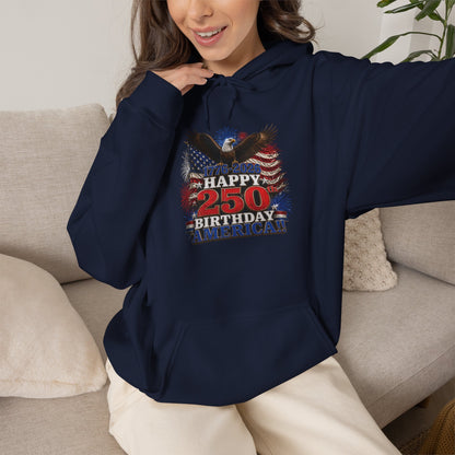 1776–2026 Happy 250th Birthday America!!! Hoodie | Patriotic Eagle & Flag Sweatshirt