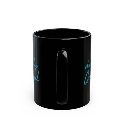 Sleek Black Ceramic Mug - Be Obsessively Grateful Print - Inspirational Mug 11oz & 15oz