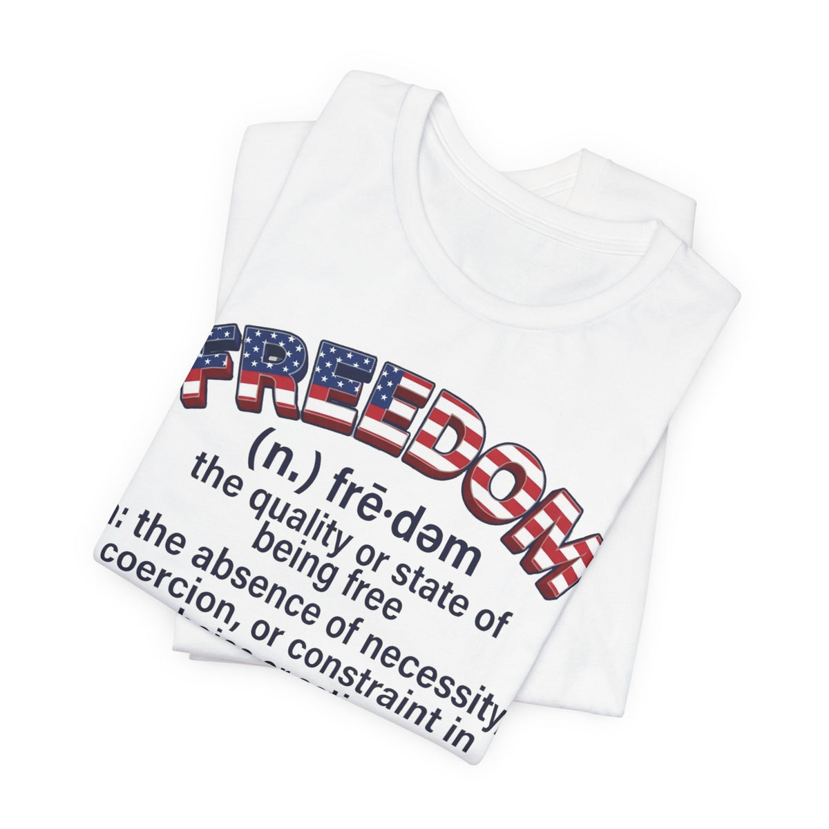 Freedom Definition T‑Shirt — Patriotic Flag Text Tee - Patriot Fit Life