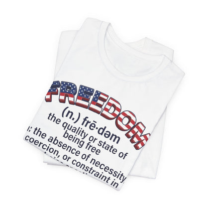 Freedom Definition T‑Shirt — Patriotic Flag Text Tee - Patriot Fit Life