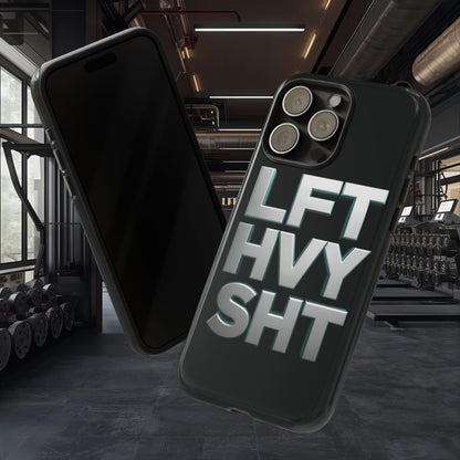 Phone Case — 'LFT HVY SHT' Bold Gym Fitness Protection Case
