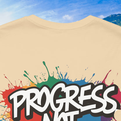 💥 Vibrant   💥   Eye-catching   💥   Motivational    💥 All  Over Print   💥 Unisex T-shirt  💥   Progress  Not  Perfection   💥  Art-Inspired   💥  Apparel  💥  Sizes  XS  x  4XL 💥