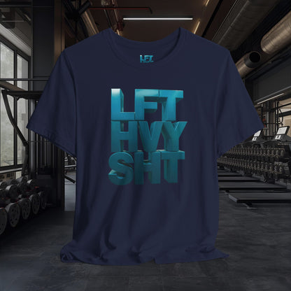 Lift Heavy Shit - LFT HVY SHT - Gym T-Shirt - Motivational Weightlifting Tee