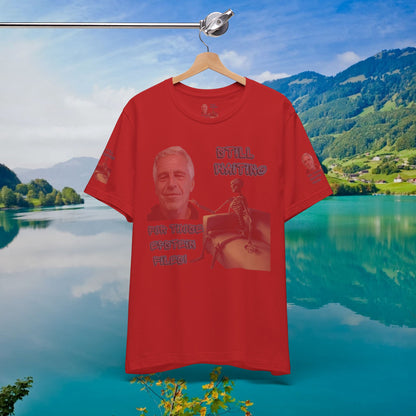 💥 Epstein T-Shirt  💥  Still  Waiting  For  Those  Epstein  Files!  💥  Sizes   XS - 5XL  💥 8  Different  Colors To  Choose  From  💥