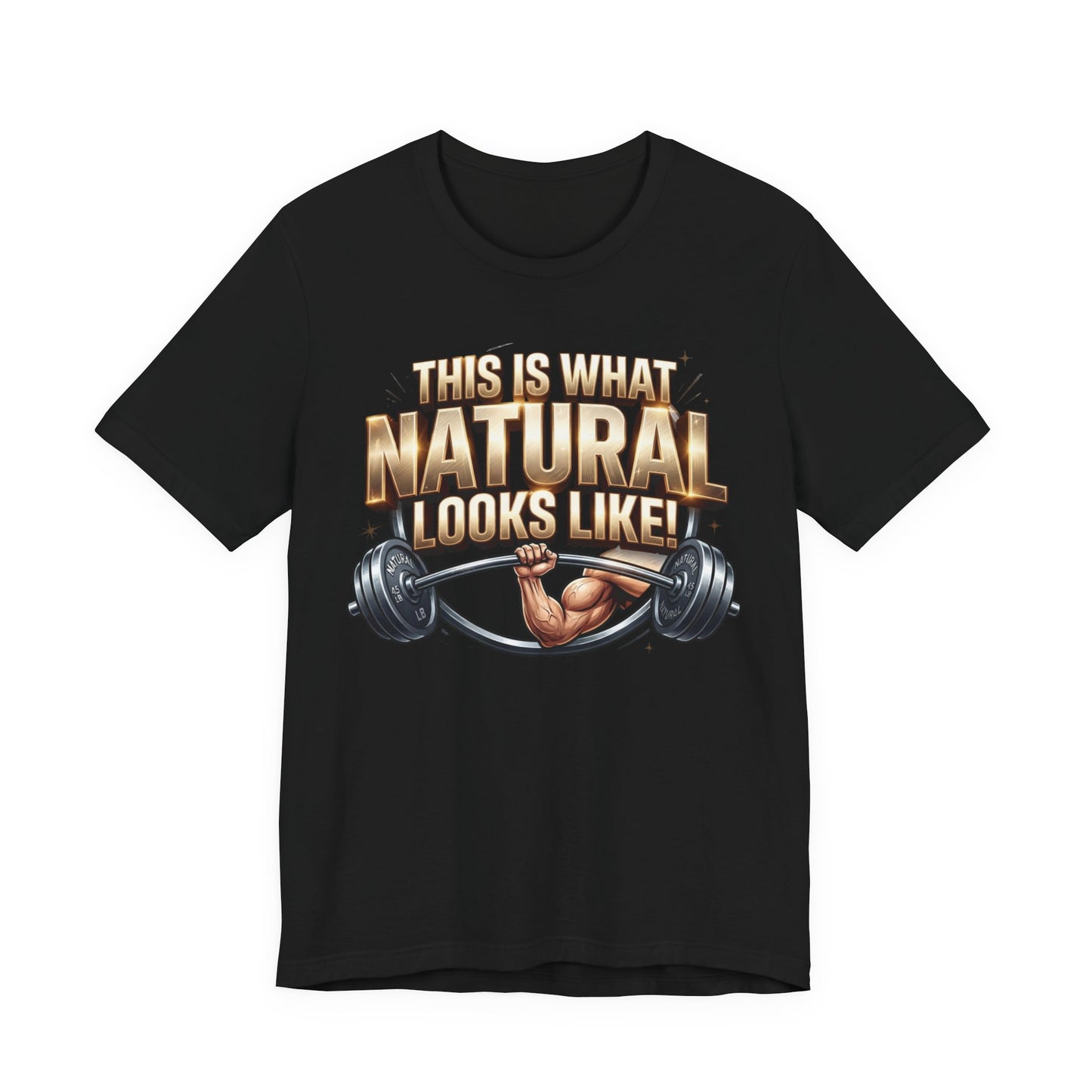 "This Is What NATURAL Looks Like!" Gym T-Shirt | Natural Athlete Barbell Tee – LIVE FIT