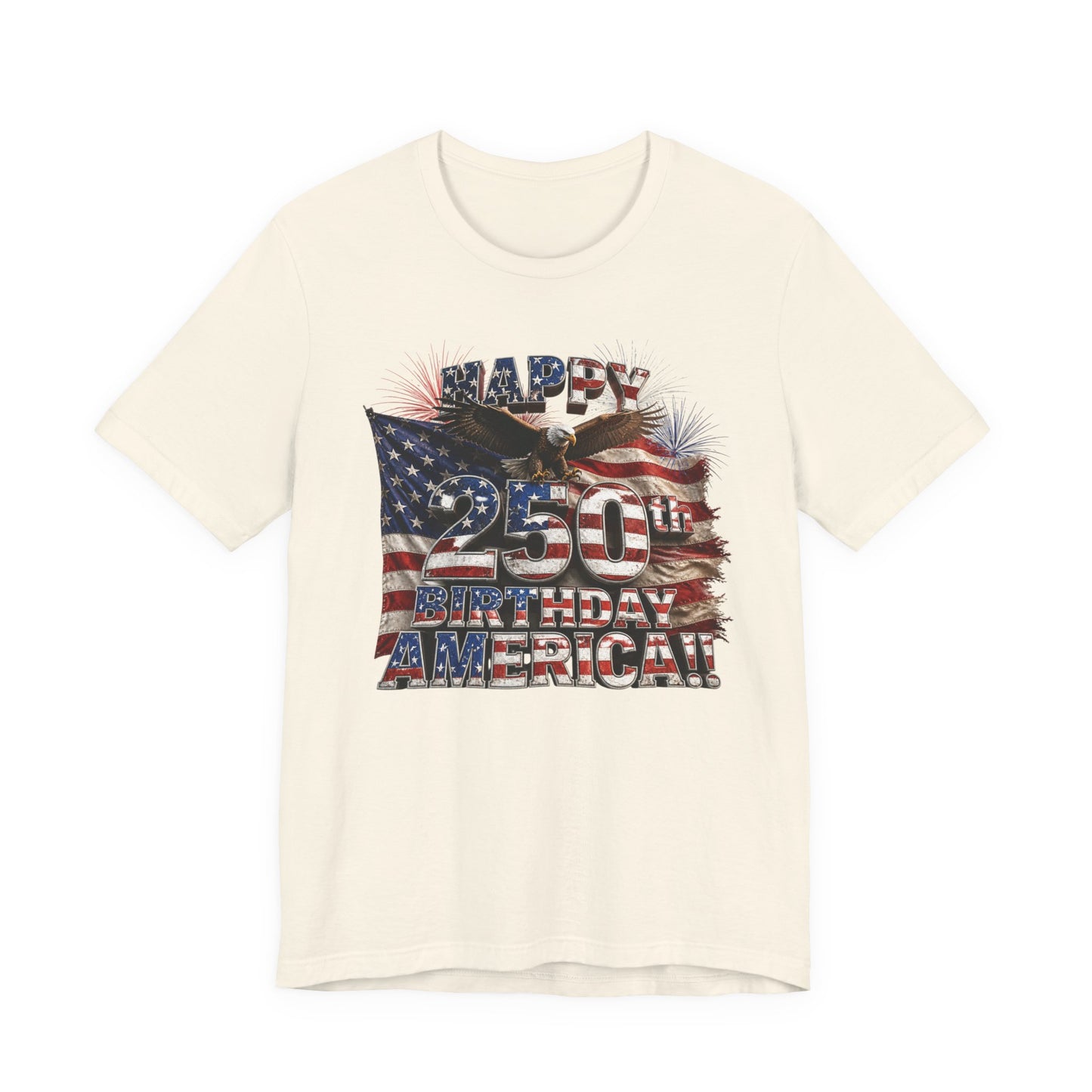 Happy 250th Birthday America T-Shirt | Patriotic Eagle & Flag 4th of July Tee