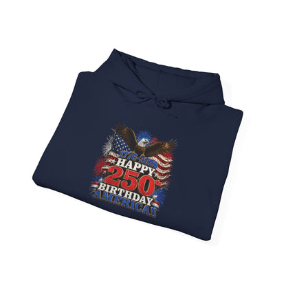 1776–2026 Happy 250th Birthday America!!! Hoodie | Patriotic Eagle & Flag Sweatshirt