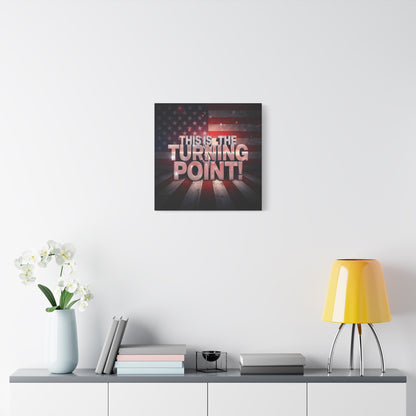 Gallery Wrapped Canvas Wall Art - Charlie Kirk Inspired - This Is The Turning Point! - Red White Blue - American Flag Backdrop Design - Multiple Sizes -