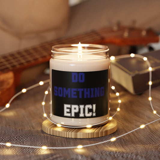 Do Something Epic! - Scented Soy Candle — Motivational Gift Candle (9 oz) - Fitness