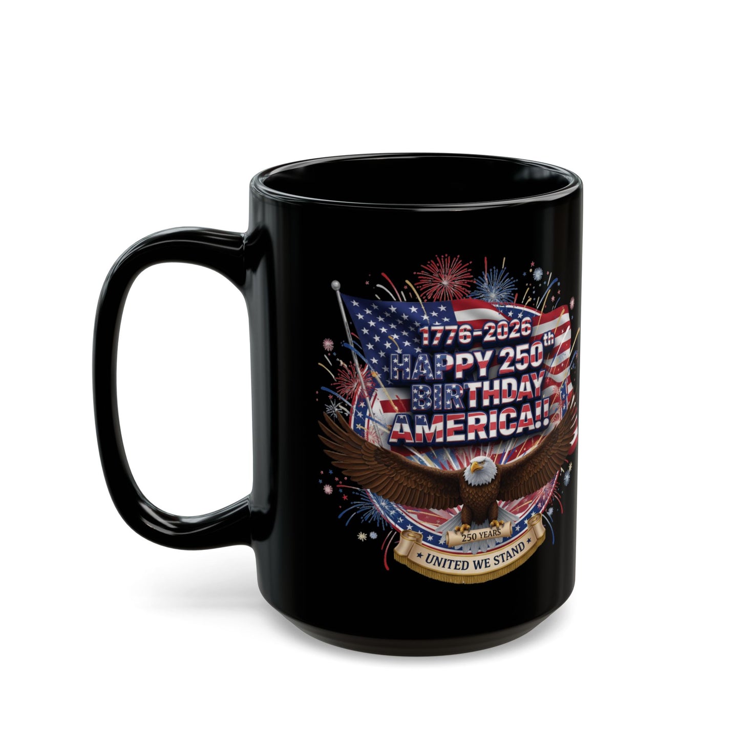 Happy 250th Birthday America Mug — Patriotic Eagle Flag Coffee Cup (1776–2026)