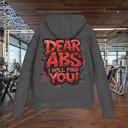 Dear Abs I Will Find You! - Unisex French Terry Hoodie - Motivational Fitness Apparel -