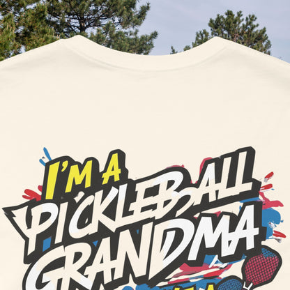 I'm A Pickleball Grandma Just Like a Normal Grandma But Way Cooler! Unisex Jersey Short Sleeve T-shirt For  Active  Grandmothers - Birthday Gift - Holiday Gifts