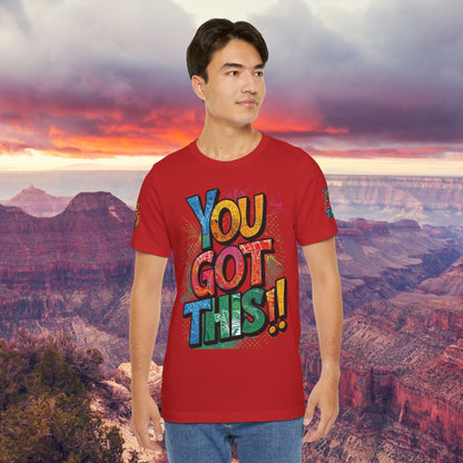 💥 Inspirational  💥  Uplifting  💥 Unisex  Jersey  T-Shirt  💥  You  Got  This!   💥 Motivational  💥 T-Shirts  for  Fitness 💥 &  Everyday  Wear 💥  Sizes   XS - 4XL 💥 Birthday  Gift 💥 17  Different  Colors  to  Choose  From  💥