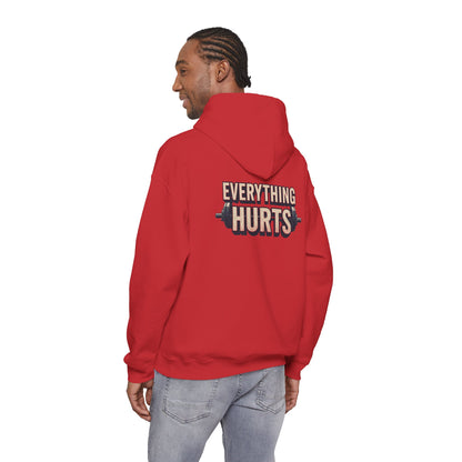 Everything Hurts! Gym Workout Hoodie - Funny Fitness Sweatshirt - Unisex Pullover - S-5XL