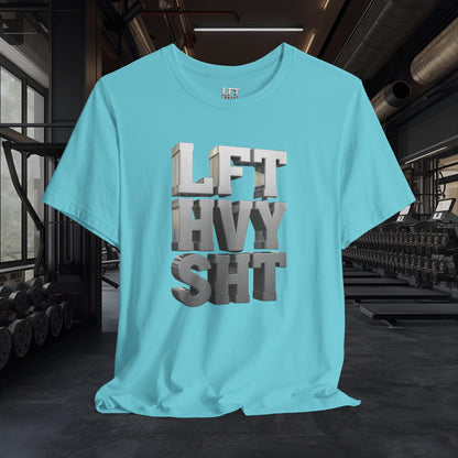 Lift Heavy Shit - LFT HVY SHT - 3D Gym T-Shirt - Bold Weightlifting Tee