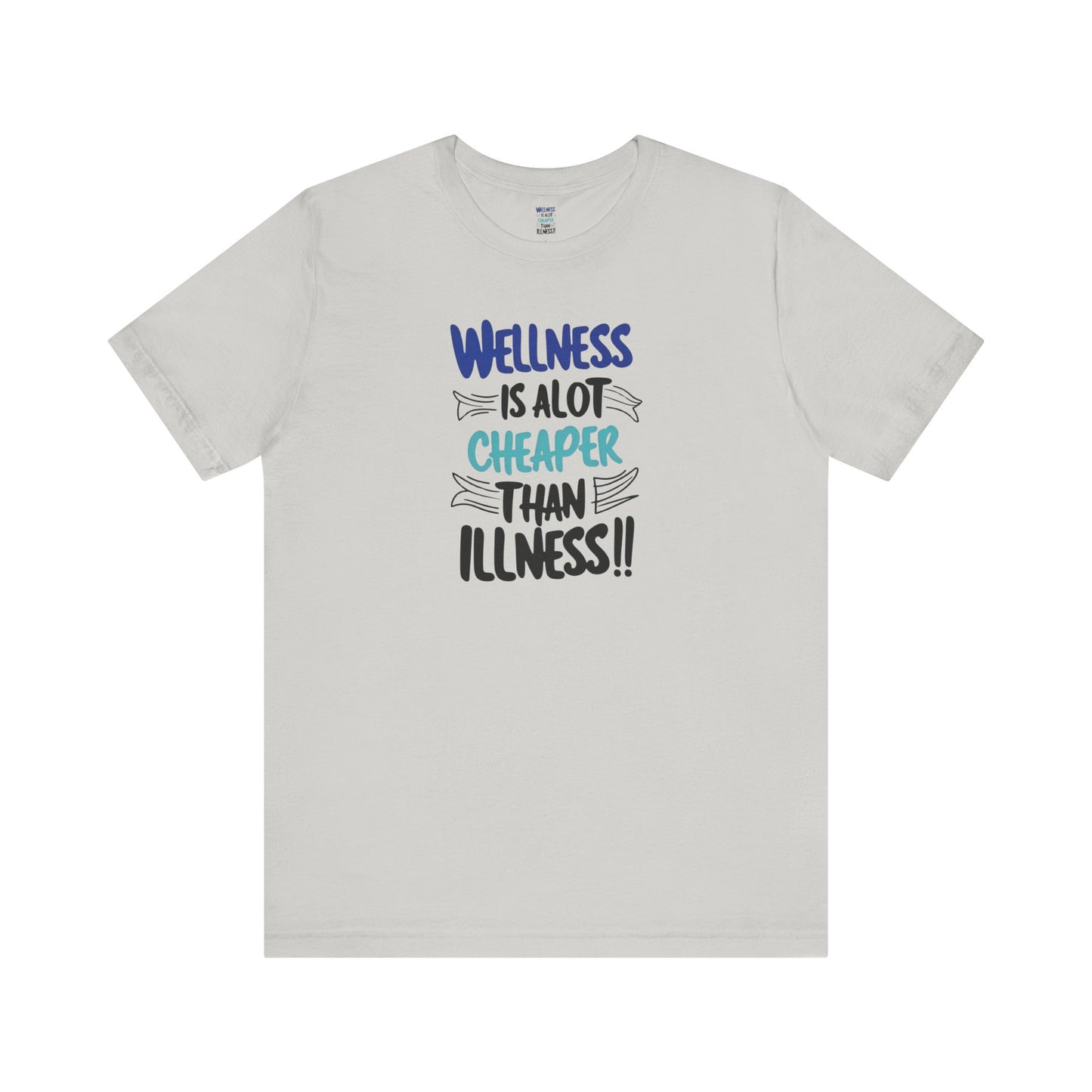 Wellness Awareness Unisex Tee - Wellness Is Alot Cheaper Than Illness!! - Design - S - 3XL - Motivational Health T-Shirt for Self-Care Enthusiasts - Gift for Wellness Events - Positive Vibe Shirt -  [...]