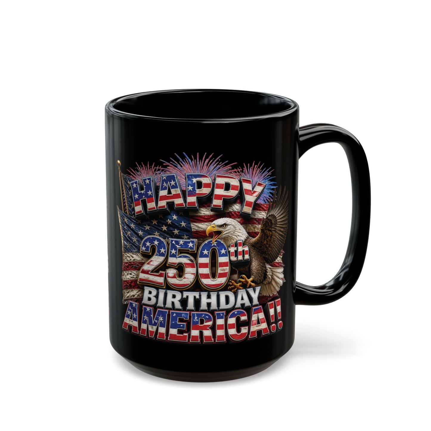 Happy 250th Birthday America Mug | 1776-2026 Patriotic Eagle Flag Black Coffee Cup