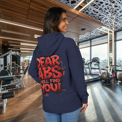 Dear Abs I Will Find You! - Unisex French Terry Hoodie - Motivational Fitness Apparel -
