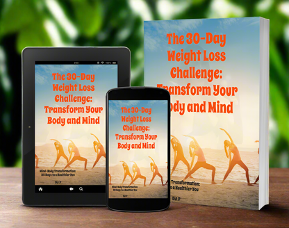 💥 (eBook) 💥 (Digital Download) 💥 The 30-Day Weight Loss Challenge 💥 Transform Your Body and Mind 💥