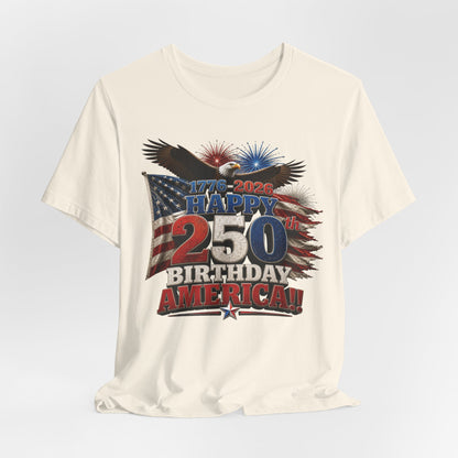 Happy 250th Birthday America T-Shirt | 1776-2026 Patriotic Eagle Flag & Fireworks Tee