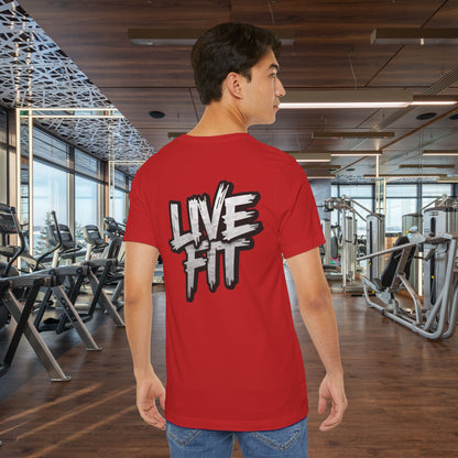 LIVE FIT Unisex Jersey Tee - Fitness Shirt - XS - 4XL -  Workout Apparel -  Motivational T-Shirt - Casual Wear - Gift for Fitness Enthusiasts