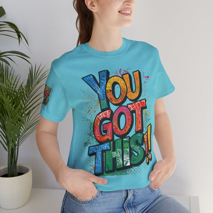 💥 Inspirational  💥  Uplifting  💥 Unisex  Jersey  T-Shirt  💥  You  Got  This!   💥 Motivational  💥 T-Shirts  for  Fitness 💥 &  Everyday  Wear 💥  Sizes   XS - 4XL 💥 Birthday  Gift 💥 17  Different  Colors  to  Choose  From  💥