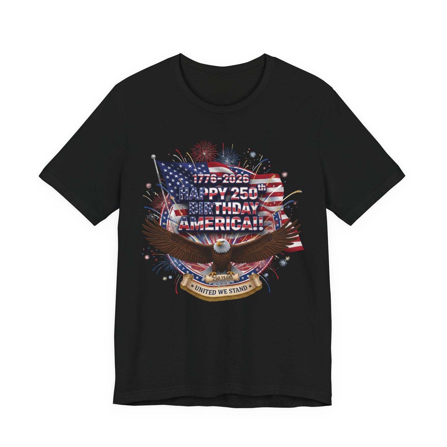 Patriotic Eagle T-Shirt – "Happy 250th Birthday America" 1776-2026 Fourth of July Tee