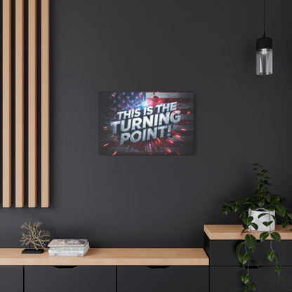 Canvas Print - Patriotic Wall Art - Stunning - Red White Blue - American Flag Backdrop - Charlie Kirk Inspired - This Is The Turning Point! - Multiple Sizes -