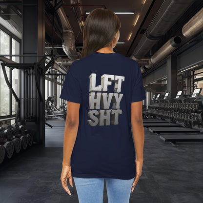 Lift Heavy Shit - LFT HVY SHT - 3D Gym T-Shirt - Bold Weightlifting Tee