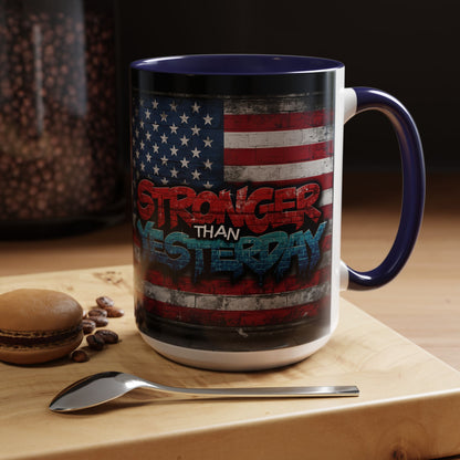 Stronger Than Yesterday! Motivational Mug - American Flag - 11oz/15oz
