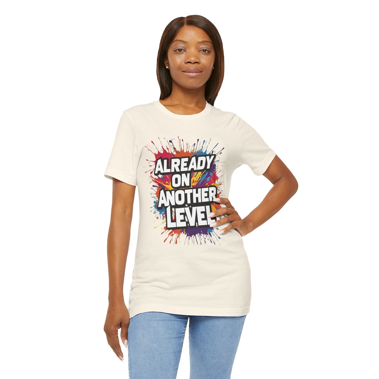 Already on Another Level - Colorful Motivational T-Shirt - Fitness Gym Tee - XS-4XL
