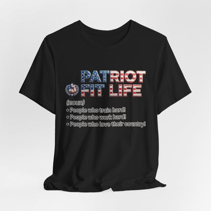 Patriot Fit Life Definition T-Shirt — American Flag Gym Tee (People Who Train Hard)