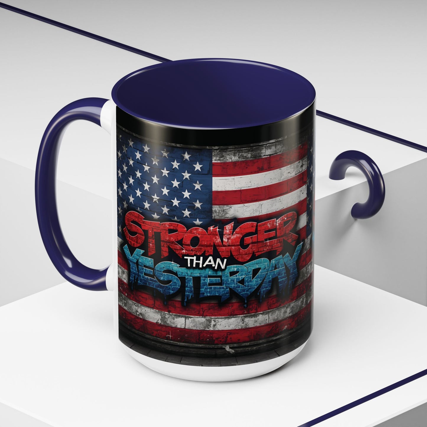 Stronger Than Yesterday! Motivational Mug - American Flag - 11oz/15oz