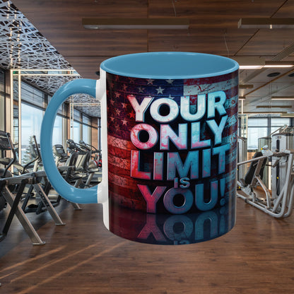 Motivational Accent Coffee Mug - Your Only Limit is You! Gift for Coffee Lovers, Inspirational Decor, Office Mug, Patriot Gift