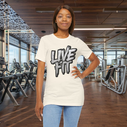 LIVE FIT Unisex Jersey Tee - Fitness Shirt - XS - 4XL -  Workout Apparel -  Motivational T-Shirt - Casual Wear - Gift for Fitness Enthusiasts