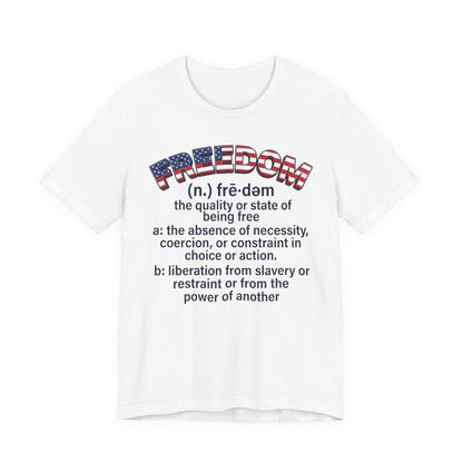 Freedom Definition T‑Shirt — Patriotic Flag Text Tee - Patriot Fit Life